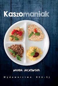 Kaszomaniak - Jackowska Wanda - książka