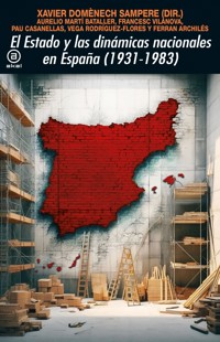 El Estado y las dinámicas nacionales en España (1931-1983) -  - ebook