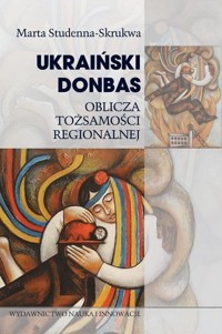 Ukraiński Donbas - Studenna-Skrukwa Marta - książka