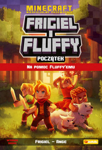 Frigiel i Fluffy Na pomoc Fluffy`emu - Frigiel Ange - książka