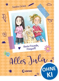 Alles Jula (Band 4) - Beste Freundin, Ponyzoff! - Sandra Grimm - ebook
