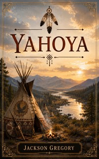 Yahoya - Jackson Gregory - ebook