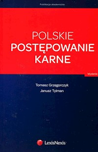Polskie postępowanie karne - Grzegorczyk Tomasz, Tylman Janusz - książka