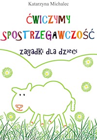 Ćwiczymy spostrzegawczość - Katarzyna Michalec - ebook