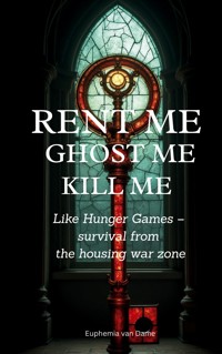 Rent Me! Ghost Me! Kill Me! - Euphemia van Dame - ebook