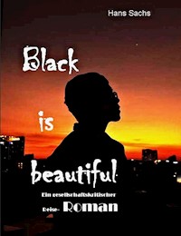 Black is beautiful - HANS SACHS - ebook