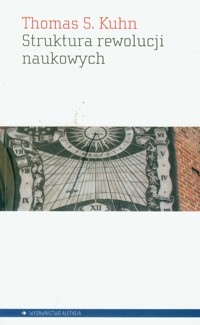 Struktura rewolucji naukowych - Kuhn Thomas S. - książka