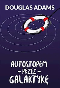 Autostopem przez Galaktykę - Douglas Adams - ebook + audiobook + książka