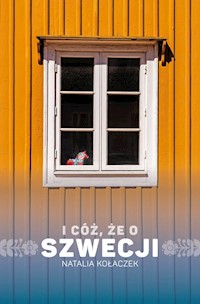 I cóż, że o Szwecji - Natalia Kołaczek - ebook + audiobook + książka