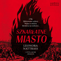 Czarna Kropla. Tom 3. Szkarłatne miasto - Nattrass Leonora - audiobook