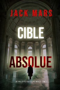 Cible absolue (Un thriller politique de Jake Mercer — Tome 7) - Jack Mars - ebook