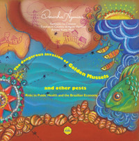 The Hazardous Invasion of the Golden Mussel and Other Pests - Dorinha Aguiar - ebook