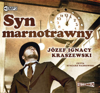 Syn marnotrawny - Józef Ignacy Kraszewski - audiobook