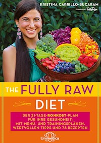 The Fully Raw Diet - Kristina Carrillo-Bucaram - ebook