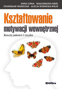 Kształtowanie motywacji wewnętrznej - Lipka Anna, Król Małgorzata, Waszczak Stanisław, Winnicka-Wejs Alicja - książka