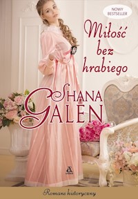 Miłość bez hrabiego - Shana Galen - książka