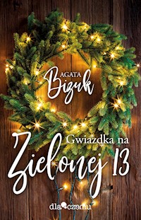 Gwiazdka na Zielonej 13 - Agata Bizuk - ebook + audiobook + książka