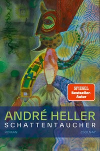 Schattentaucher - André Heller - ebook