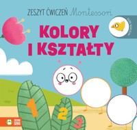 Zeszyt ćwiczeń Montessori Kolory i kształty - Ewelina Protasewicz - książka