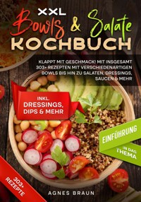 XXL Bowls & Salate Kochbuch - Agnes Braun - ebook