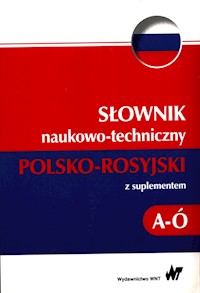 Słownik naukowo-techniczny polsko-rosyjski z suplementem A-Ó -  - książka