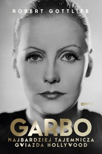Garbo. Najbardziej tajemnicza gwiazda Hollywood - Robert Gottlieb - ebook + książka