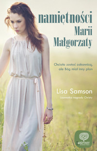 Namiętności Marii Małgorzaty - Lisa Samson - ebook + książka