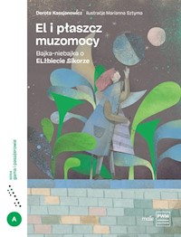 El i płaszcz muzomocy - Dorota Kassjanowicz - książka