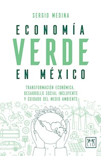 Economía verde en México - Sergio Medina - ebook