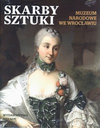 Skarby sztuki. Muzeum Narodowe we Wrocławiu - zbiorowa praca - książka