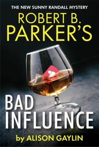 Robert B. Parker's Bad Influence - Alison Gaylin - ebook