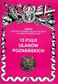 15 Pułk Ułanów Poznańskich - Dymek Przemysław - książka