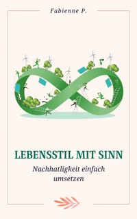 Lebensstil mit Sinn - Fabienne P. - ebook