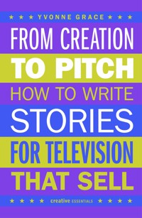 From Creation to Pitch - Yvonne Grace - ebook