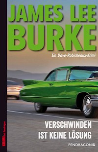 Verschwinden ist keine Lösung - James Lee Burke - ebook