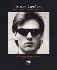 To co czujesz to co wiesz - Tomek Lipiński - ebook + książka