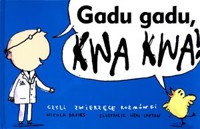 Gadu gadu, kwa kwa! Czyli zwierzęce rozmówki - Nicola Davies, Neal Layton (ilustr.) - książka