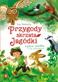 Przygody skrzata Jagódki Leśna plotka i inne opowiadania - Ewa Stadtmüller - książka