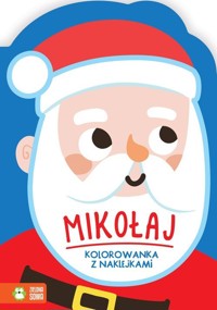 Zimowe kolorowanie. Mikołaj - zbiorowa praca - książka