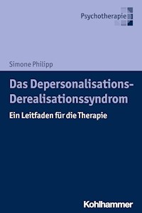Das Depersonalisations - Derealisationssyndrom - Simone Philipp - ebook