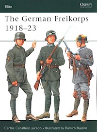 The German Freikorps 1918-23 - Caballero Jurado Carlos - książka