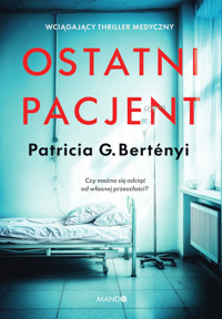 Ostatni pacjent - Patricia G. Bertényi - ebook + audiobook