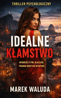 IDEALNE KŁAMSTWO - MAREK WALUDA - ebook