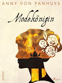 Modekönigin - Anny von Panhuys - ebook