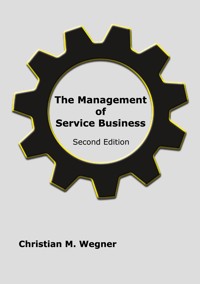 The Management of Service Business - Christian M. Wegner - ebook