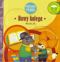 Przygoda Fenka Relacje Nowy kolega - Magdalena Gruca - książka