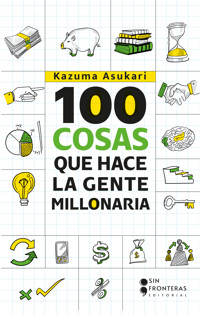 100 cosas que hace la gente millonaria - Kazuma Asukari - ebook