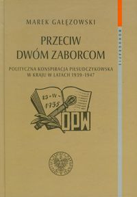 Przeciw dwóm zaborcom - Gałęzowski Marek - książka