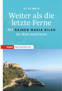 Weiter als die letzte Ferne - Otto Betz - ebook