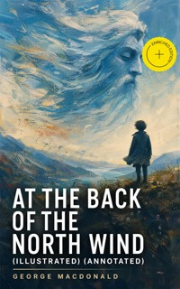 At the Back of the North Wind (Illustrated) (Annotated) - George MacDonald - ebook